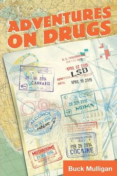 portada Adventures on Drugs: A Sober Irishman, Six Countries, Six Drugs (en Inglés)