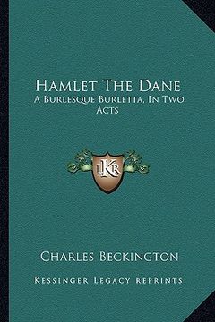 portada hamlet the dane: a burlesque burletta, in two acts (en Inglés)