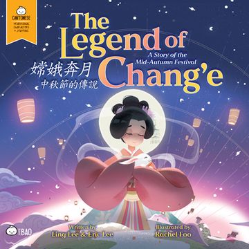 portada The Legend of Chang'e, a Story of the Mid-Autumn Festival - Cantonese: A Bilingual Book in English and Cantonese with Traditional Characters and Jyutp