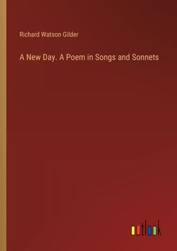 portada A New Day. A Poem in Songs and Sonnets (en Inglés)