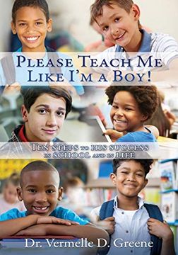 portada Please Teach me Like I'M a Boy! Ten Steps to his Success in School and in Life (en Inglés)