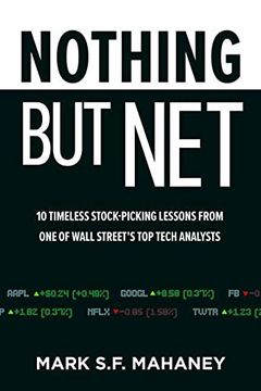portada Nothing but Net: 10 Timeless Stock-Picking Lessons From one of Wall Street’S top Tech Analysts 