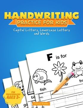 portada Handwriting Practice for Kids: Capital & Lowercase Letter Tracing and Word Writing Practice for Kids Ages 3-5 (A Printing Practice Workbook) 