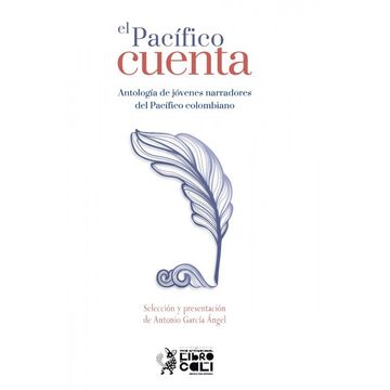 portada El Pacífico Cuenta. Antología de Jóvenes Narradores del Pacífico Colombiano (in Spanish)