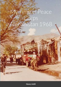 portada My Time in Peace Corps Afghanistan 1968 (en Inglés)