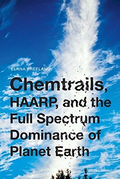 portada Chemtrails, HAARP, and the Full Spectrum Dominance of Planet Earth (en Inglés)