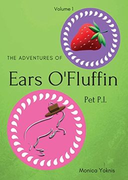 portada The Adventures of Ears O'Fluffin, Pet PI: Volume 1 (Ears O'Fluffin Short Stories)