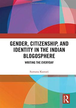 portada Gender, Citizenship, and Identity in the Indian Blogosphere: Writing the Everyday (in English)