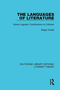 portada The Languages of Literature: Some Linguistic Contributions to Criticism (Routledge Library Editions: Literary Theory) (in English)