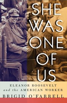 portada She was one of us: Eleanor Roosevelt and the American Worker (en Inglés)