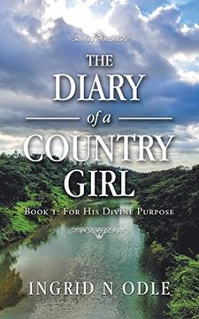 portada The Diary of a Country Girl: Book 1: For his Divine Purpose (en Inglés)