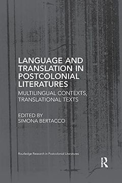 portada Language and Translation in Postcolonial Literatures: Multilingual Contexts, Translational Texts (en Inglés)
