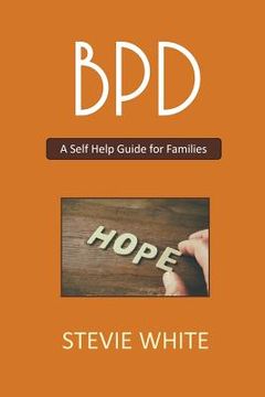 portada Bpd - a Self Help Guide for Families (en Inglés)