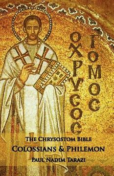 portada the chrysostom bible - colossians & philemon: a commentary (en Inglés)