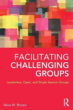 portada Facilitating Challenging Groups (en Inglés)
