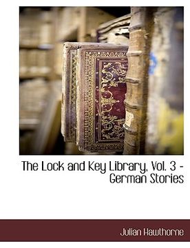 portada the lock and key library, vol. 3 - german stories (in English)