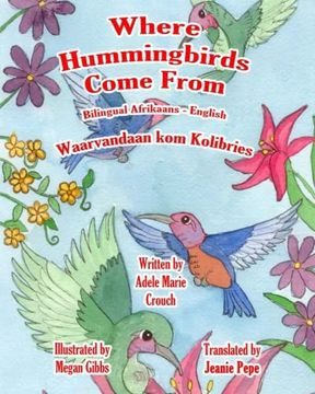 portada Where Hummingbirds Come From Bilingual Afrikaans English (en Afrikáans)
