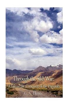 portada Through the Sikh War: A Tale of the Conquest of the Punjaub