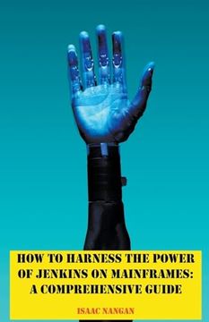portada How to Harness the Power of Jenkins on Mainframes: A Comprehensive Guide (en Inglés)