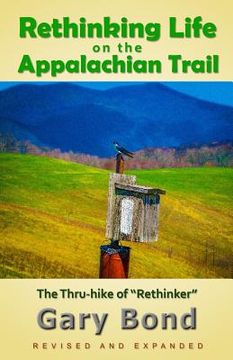 portada Rethinking Life on the Appalachian Trail: The Thru-hike of "Rethinker" (en Inglés)