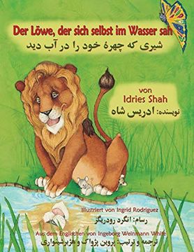 portada Der Löwe, der sich selbst im Wasser sah: Zweisprachige Ausgabe Deutsch-Dari (en Alemán)