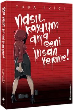 portada Nasil Koydum ama Seni Insan Yerine! (en Turco)