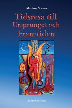 portada Tidsresa till ursprunget och framtiden (in Swedish)