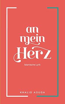 portada An Mein Herz Islamische Lyrik (en Alemán)
