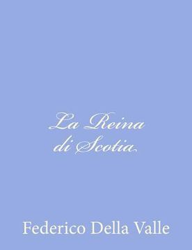 portada La Reina di Scotia (en Italiano)