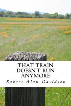 portada That Train Doesn't Run Anymore: short stories from the prairies (en Inglés)