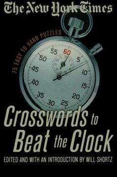 portada The new York Times Crosswords to Beat the Clock: 75 Easy to Hard Puzzles (New York Times Crossword Puzzles) (en Inglés)