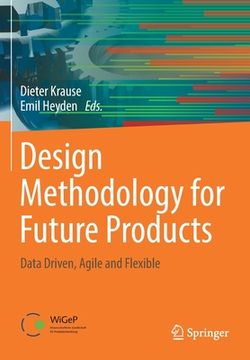 portada Design Methodology for Future Products: Data Driven, Agile and Flexible (in English)
