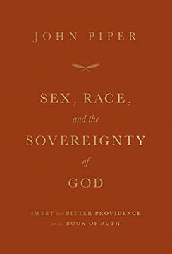 portada Sex, Race, and the Sovereignty of God: Sweet and Bitter Providence in the Book of Ruth (in English)