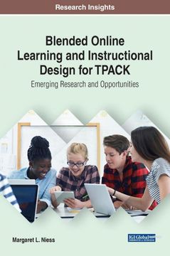 portada Blended Online Learning and Instructional Design for Tpack: Emerging Research and Opportunities (Advances in Educational Technologies and Instructional Design) (en Inglés)