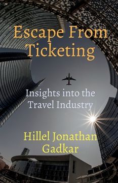 portada Escape From Ticketing: Insights into the Travel Industry (en Inglés)