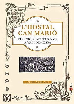 portada L’Hostal can Marió: Els Inicis del Turisme a Valldemossa: 32 (Papers) (in Catalá)