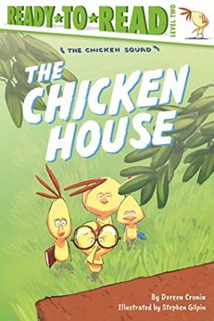 portada The Chicken House: Ready-To-Read Level 2 (Chicken Squad) 