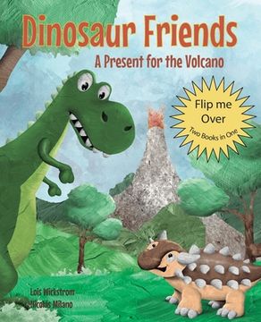 portada Dinosaur Friends: 2 books in 1: A Present for the Volcano and Saving Conifer's Eggs (in English)