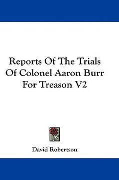portada reports of the trials of colonel aaron burr for treason v2 (in English)