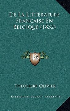 portada De La Litterature Francaise En Belgique (1832) (en Francés)
