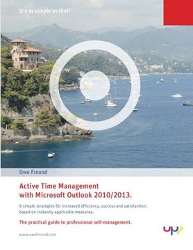 portada Active Time Management with Outlook 2010/2013.: Simple strategies for increased efficiency, success and satisfaction: based on instantly applicable measures: Volume 1 (It's as simple as that!)