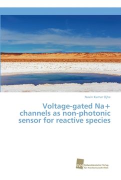 portada Voltage-gated Na+ channels as non-photonic sensor for reactive species (in English)