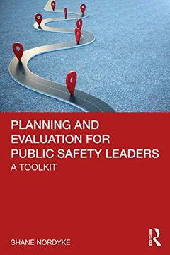 portada Planning and Evaluation for Public Safety Leaders: A Toolkit (en Inglés)