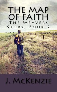 portada The Map of Faith: The Weavers Story, Book 2 (en Inglés)