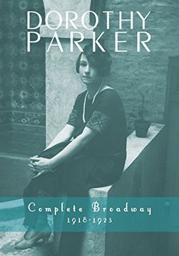 portada Dorothy Parker: Complete Broadway, 1918-1923 