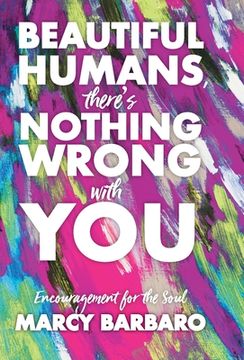 portada Beautiful Humans, There's Nothing Wrong With You: Encouragement for the Soul (en Inglés)