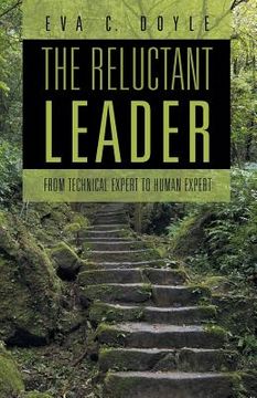 portada The Reluctant Leader: From Technical Expert to Human Expert (en Inglés)