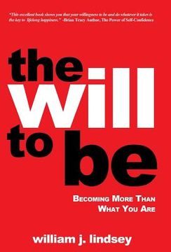 portada The Will to Be: Becoming More Than What You Are (in English)