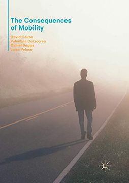 portada The Consequences of Mobility: Reflexivity, Social Inequality and the Reproduction of Precariousness in Highly Qualified Migration 