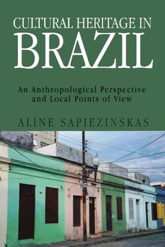 portada Cultural Heritage in Brazil: The Anthropological Perspective and the Local Point of View